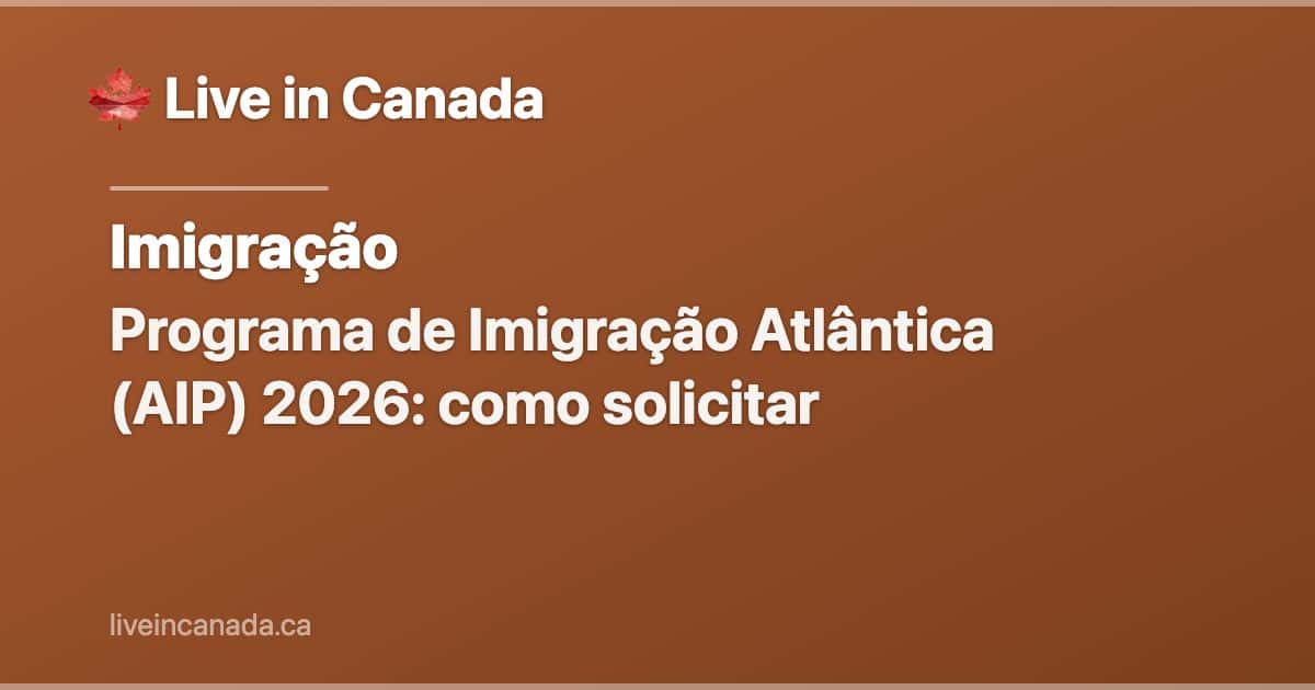 Programa de Imigração Atlântica (AIP) 2026: como solicitar