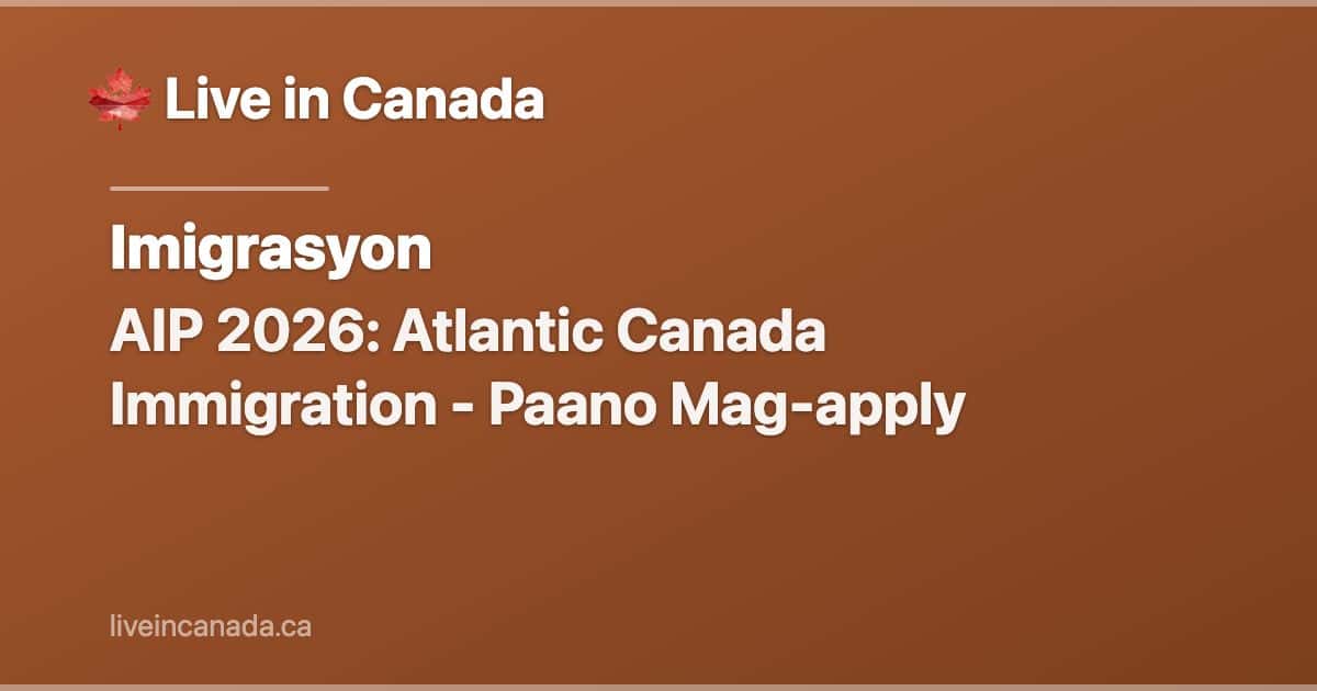 AIP 2026: Atlantic Canada Immigration - Paano Mag-apply