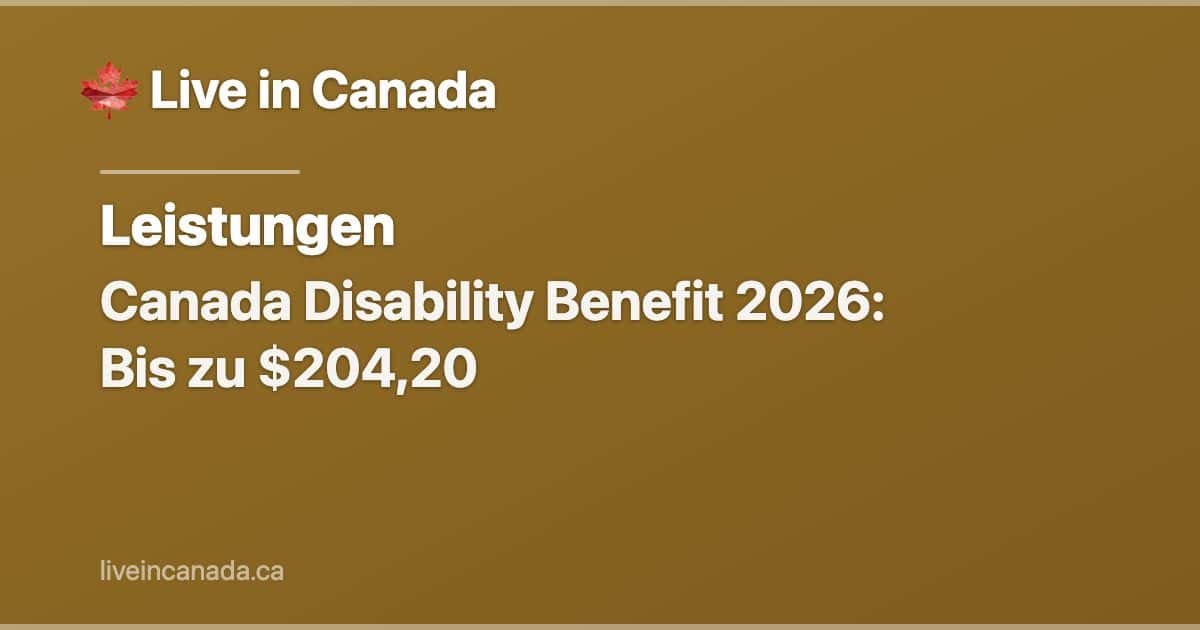 Canada Disability Benefit 2026: Bis zu $204,20