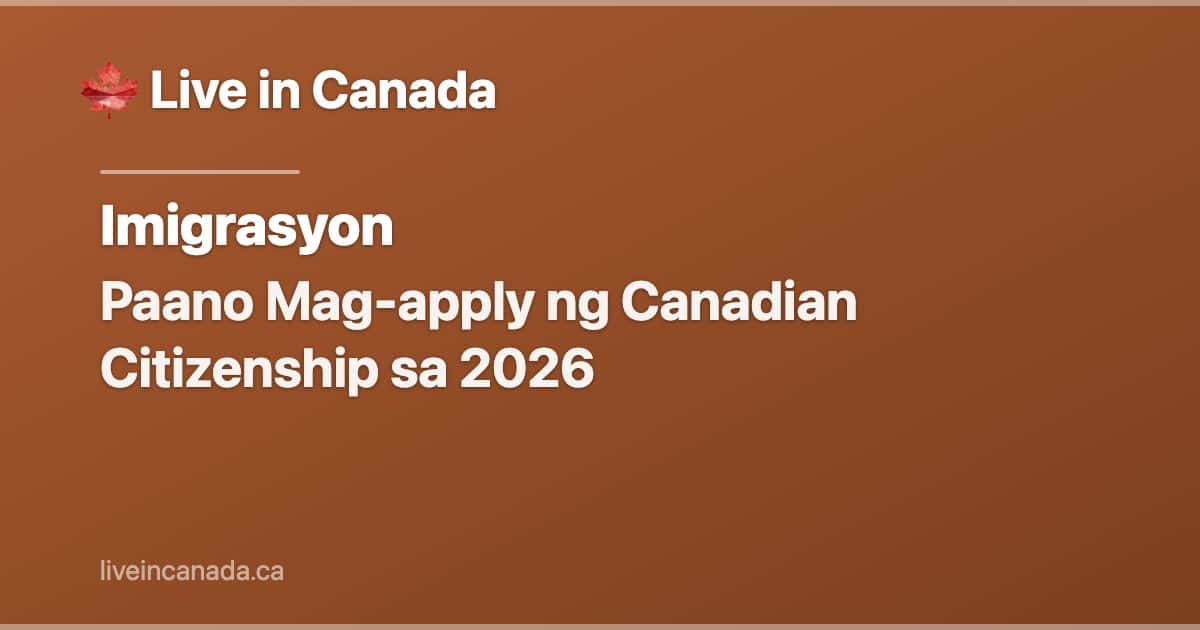 Paano Mag-apply ng Canadian Citizenship sa 2026