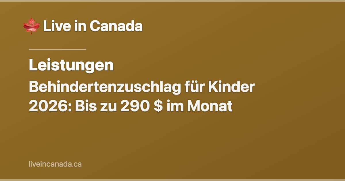 Behindertenzuschlag für Kinder 2026: Bis zu 290 $ im Monat