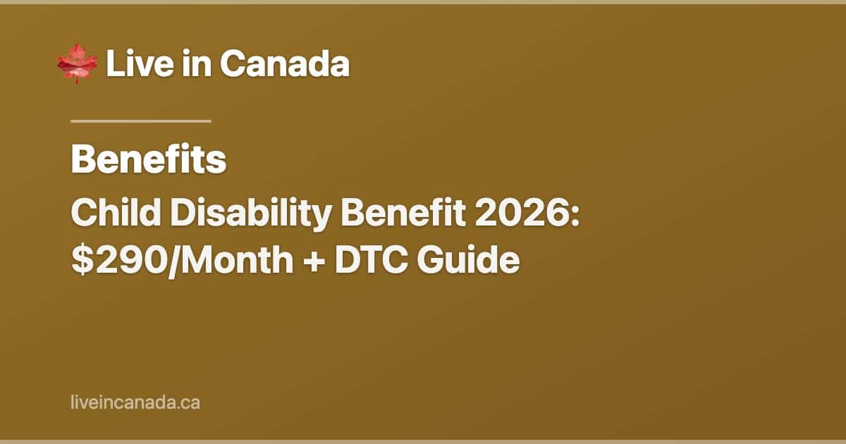 Child Disability Benefit 2026: $290/Month + DTC Guide