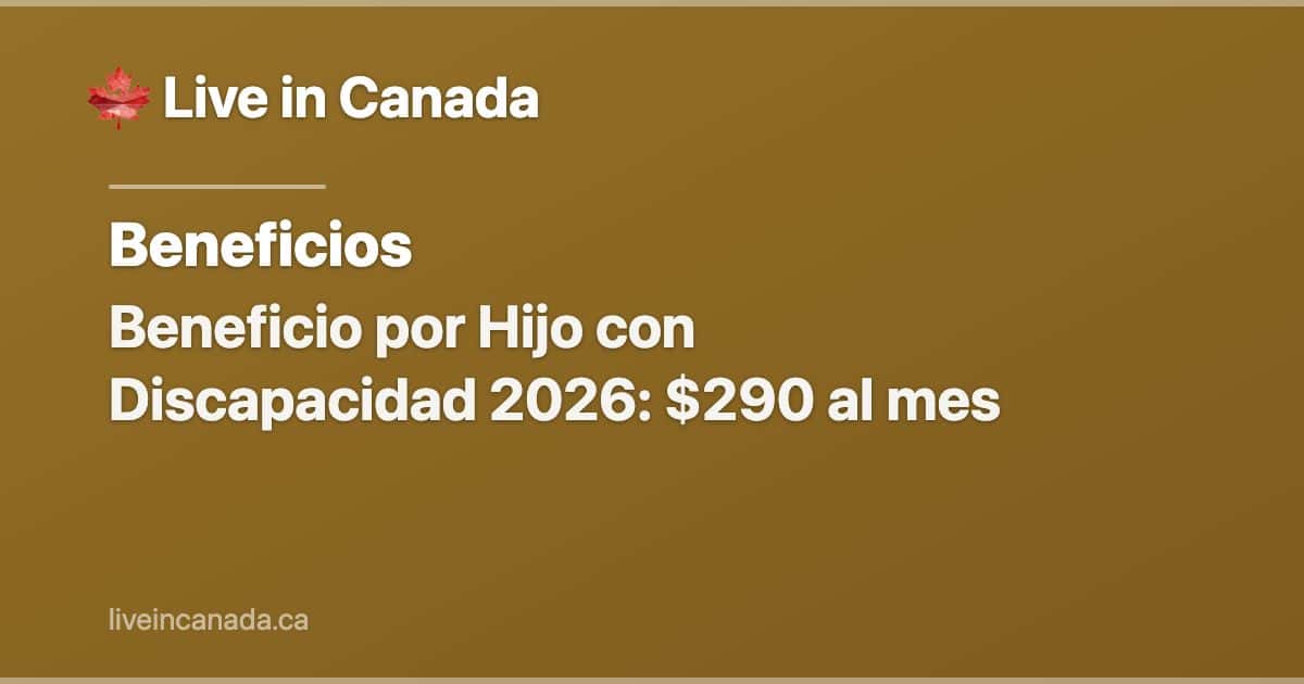 Beneficio por Hijo con Discapacidad 2026: $290 al mes