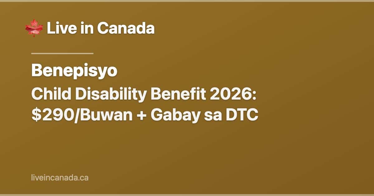 Child Disability Benefit 2026: $290/Buwan + Gabay sa DTC