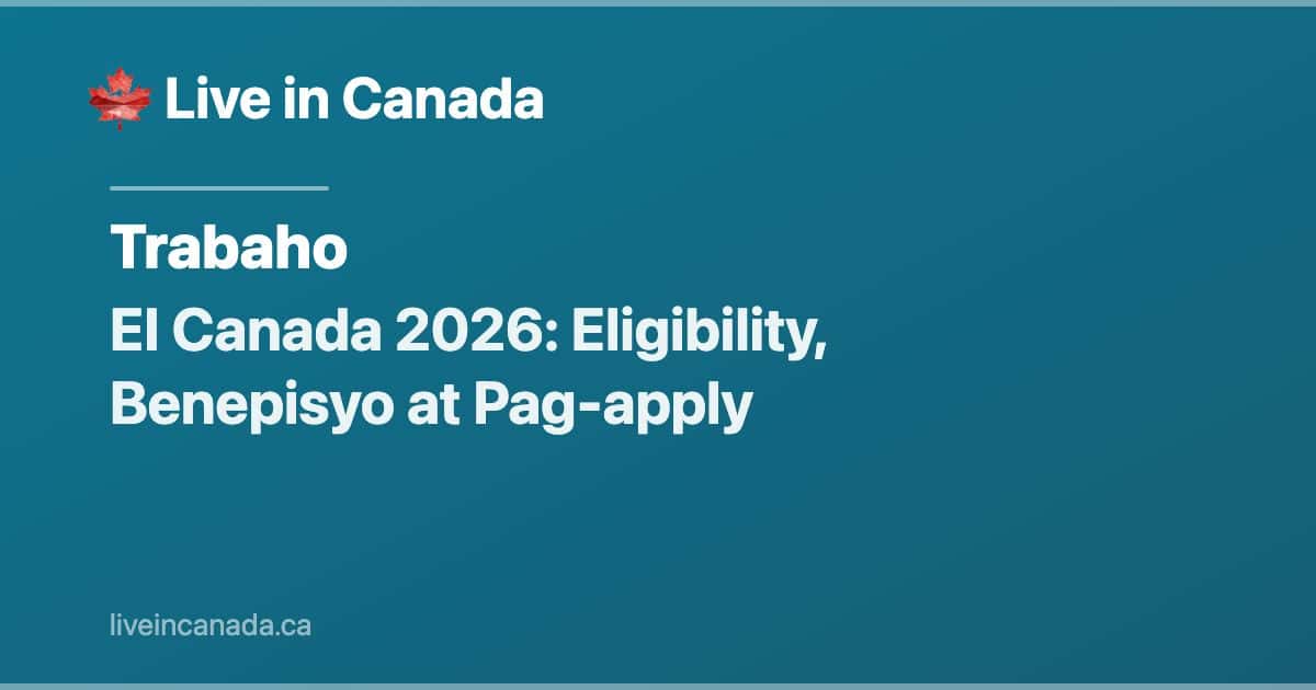 EI Canada 2026: Eligibility, Benepisyo at Pag-apply
