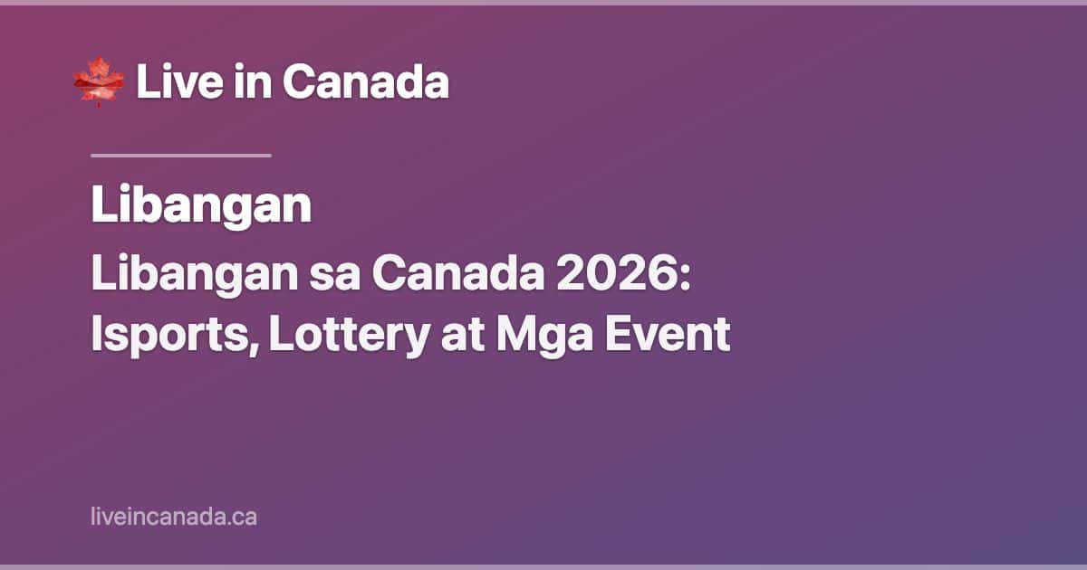 Libangan sa Canada 2026: Isports, Lottery at Mga Event