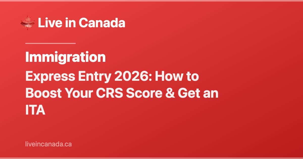 Express Entry Guide: Canada Immigration System 2026
