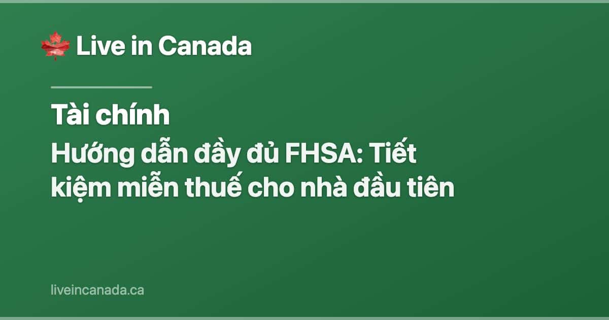 Hướng dẫn đầy đủ FHSA: Tiết kiệm miễn thuế cho nhà đầu tiên