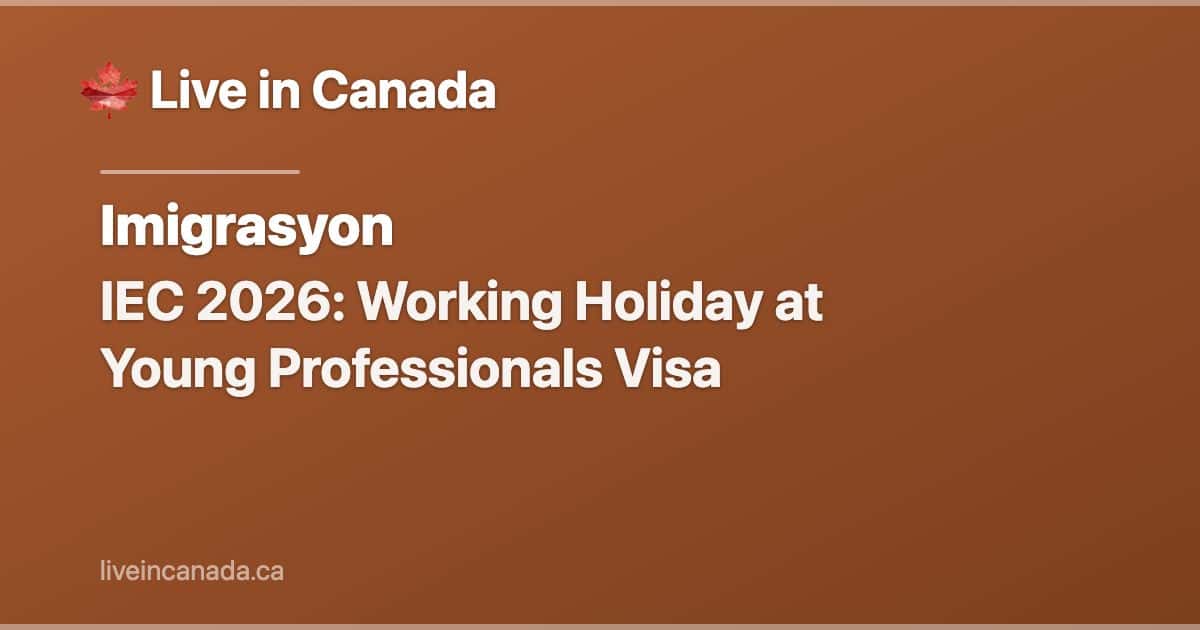 IEC 2026: Working Holiday at Young Professionals Visa