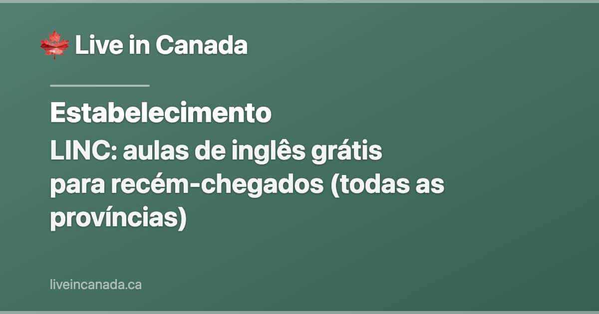 LINC: aulas de inglês grátis para recém-chegados (todas as províncias)