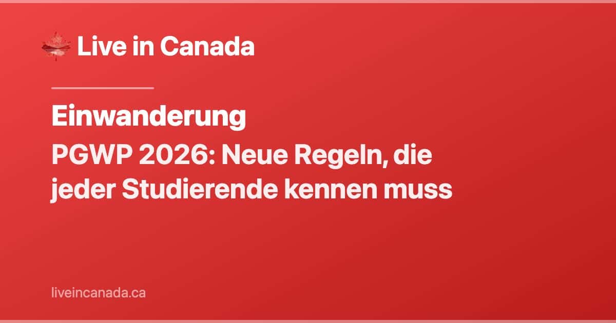 PGWP 2026: Neue Regeln, die jeder Studierende kennen muss
