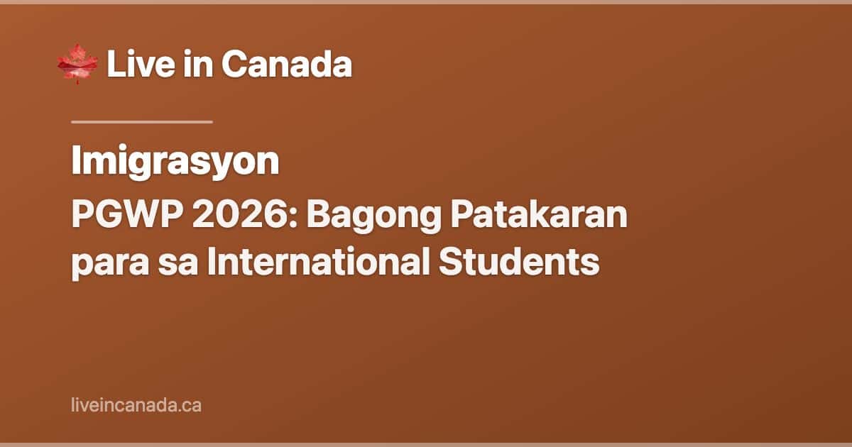 PGWP 2026: Bagong Patakaran para sa International Students