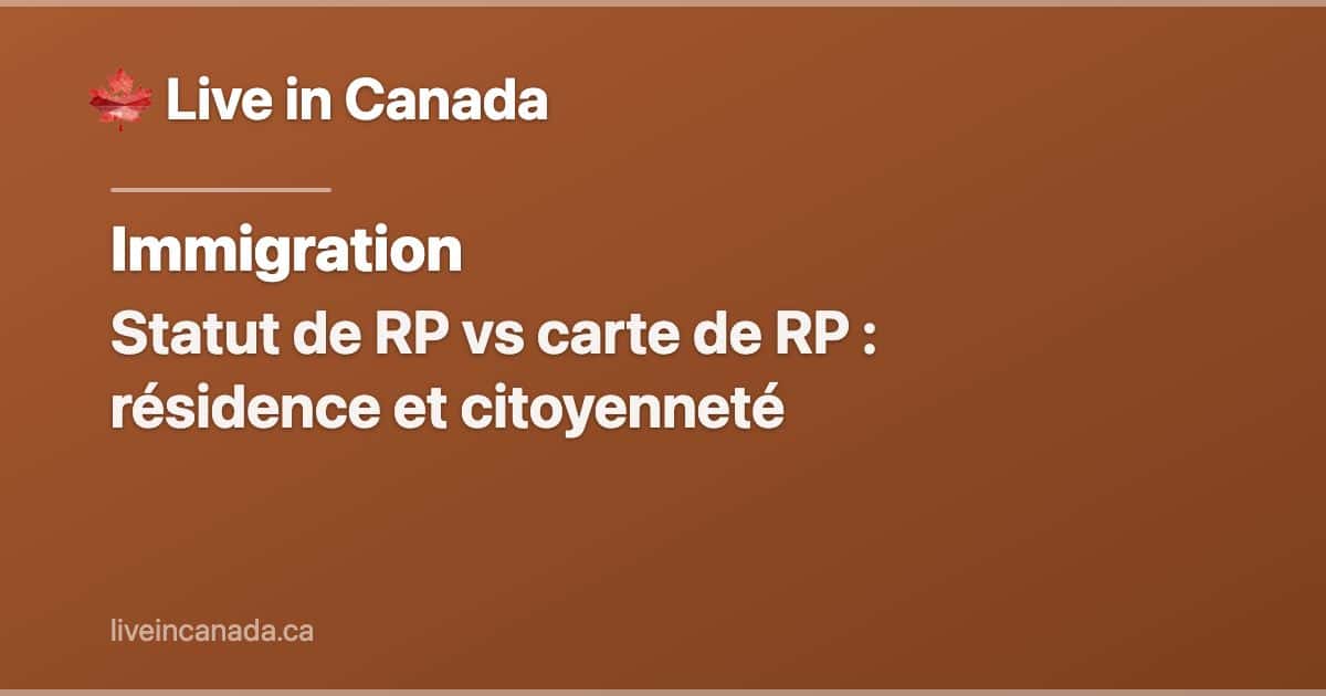Statut de RP vs carte de RP : résidence et citoyenneté