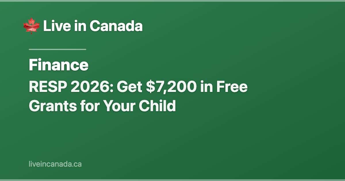 RESP 2026: Get $7,200 in Free Grants for Your Child