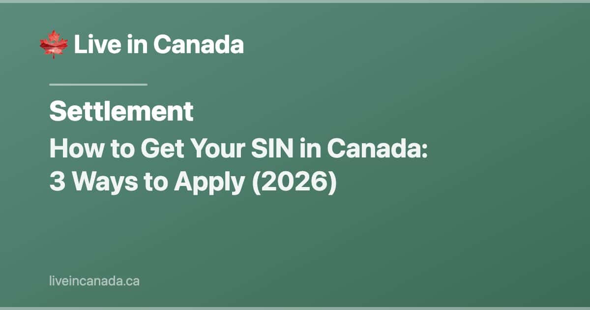 SIN in Canada: Complete Guide for Newcomers & Residents