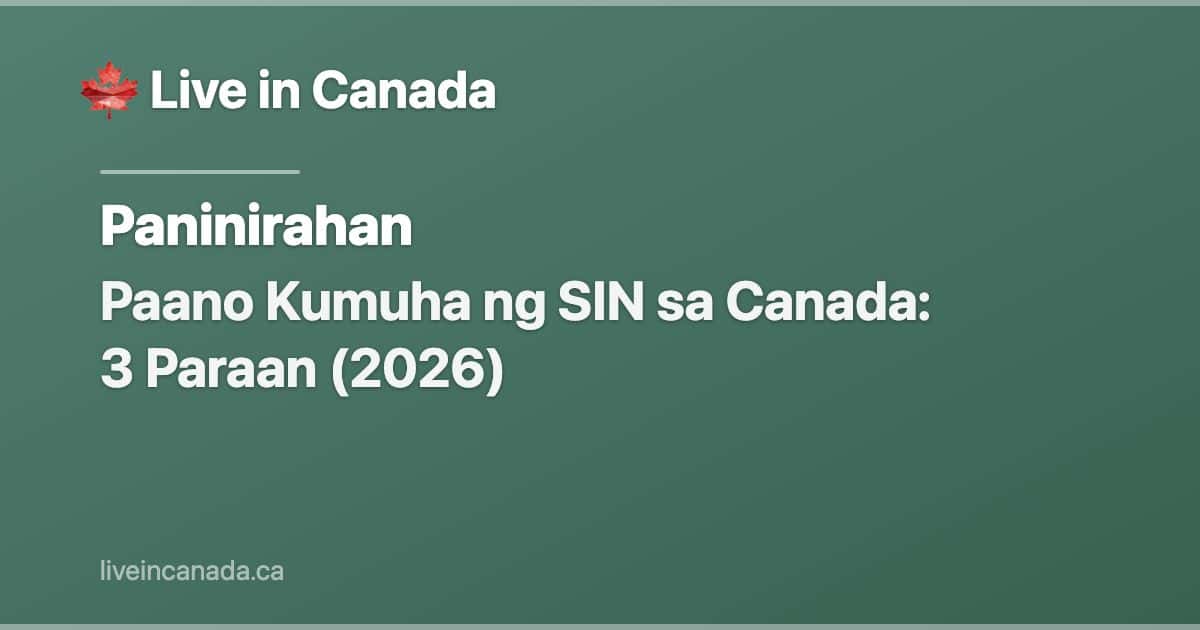 Paano Kumuha ng SIN sa Canada: 3 Paraan (2026)