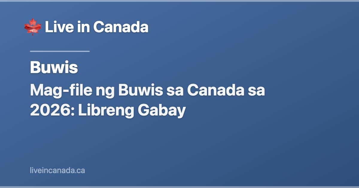 Mag-file ng Buwis sa Canada sa 2026: Libreng Gabay