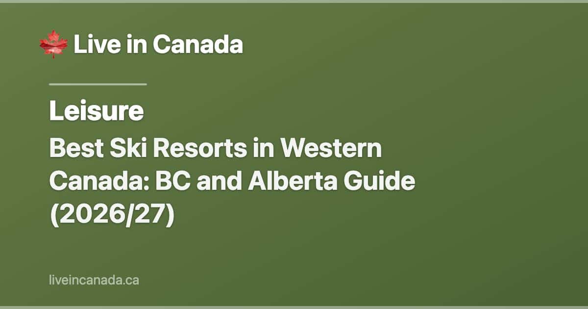 Best Ski Resorts in Western Canada: BC and Alberta (2026/27)